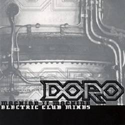 Doro : Machine II Machine: Electric Club Mixes